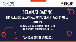 Kegiatan Asesmen Penuh CLSP Universitas Pembangunan Jaya bersama Badan Nasional Sertifikasi (BNSP). Jum'at, 25 Februari 2022